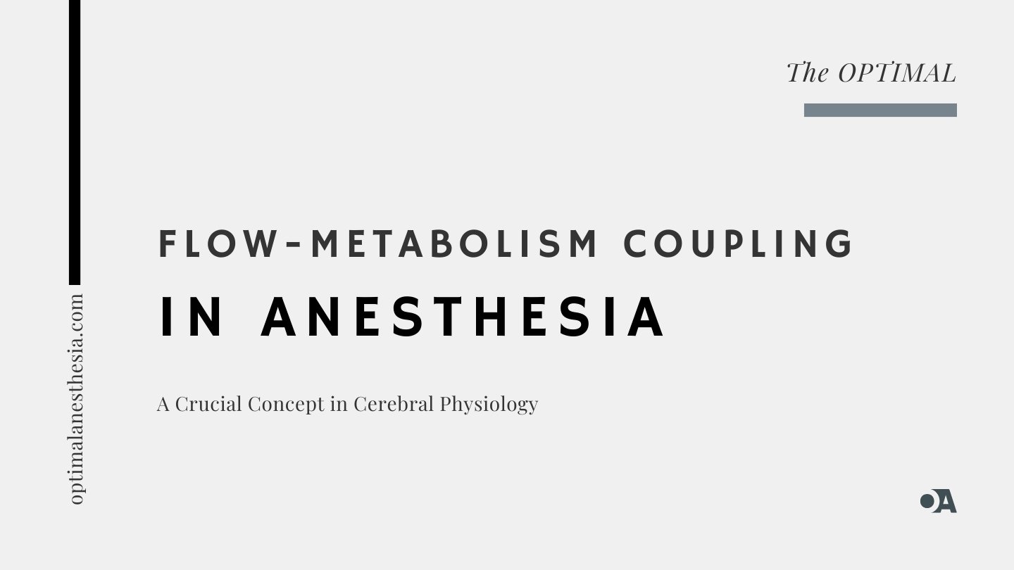 Flow-Metabolism Coupling in Anesthesia: A Crucial Concept in Cerebral Physiology